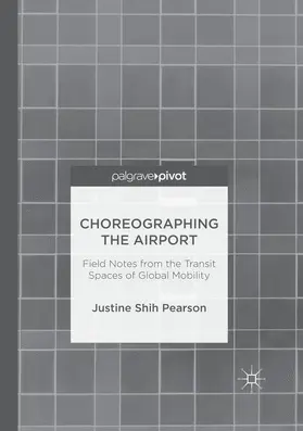 Shih Pearson |  Choreographing the Airport | Buch |  Sack Fachmedien