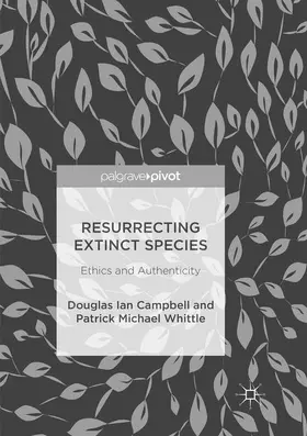Campbell / Whittle | Resurrecting Extinct Species | Buch | 978-3-319-88804-0 | sack.de