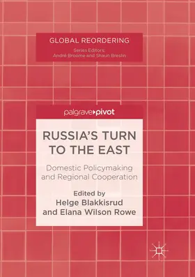 Blakkisrud / Wilson Rowe |  Russia's Turn to the East | Buch |  Sack Fachmedien