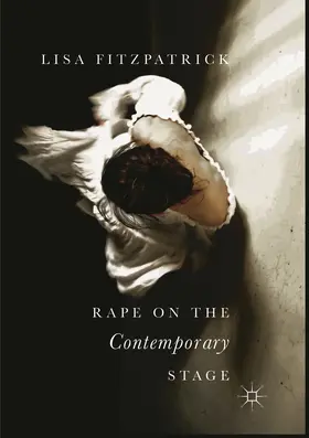 Fitzpatrick |  Rape on the Contemporary Stage | Buch |  Sack Fachmedien