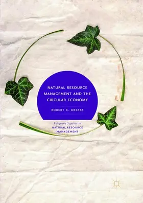 Brears |  Natural Resource Management and the Circular Economy | Buch |  Sack Fachmedien