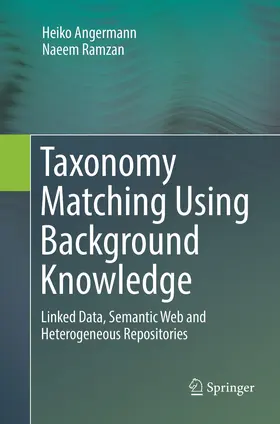 Ramzan / Angermann |  Taxonomy Matching Using Background Knowledge | Buch |  Sack Fachmedien
