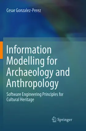 Gonzalez-Perez |  Information Modelling for Archaeology and Anthropology | Buch |  Sack Fachmedien