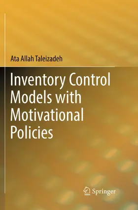 Taleizadeh |  Inventory Control Models with Motivational Policies | Buch |  Sack Fachmedien