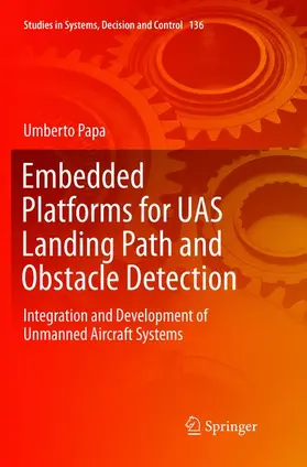 Papa | Embedded Platforms for UAS Landing Path and Obstacle Detection | Buch | 978-3-319-89237-5 | sack.de