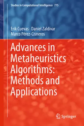Cuevas / Zaldívar / Pérez-Cisneros |  Advances in Metaheuristics Algorithms: Methods and Applications | eBook | Sack Fachmedien