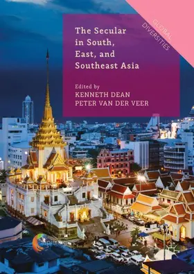 van der Veer / Dean | The Secular in South, East, and Southeast Asia | Buch | 978-3-319-89368-6 | sack.de