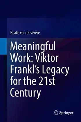 von Devivere |  Meaningful Work: Viktor Frankl's Legacy for the 21st Century | Buch |  Sack Fachmedien