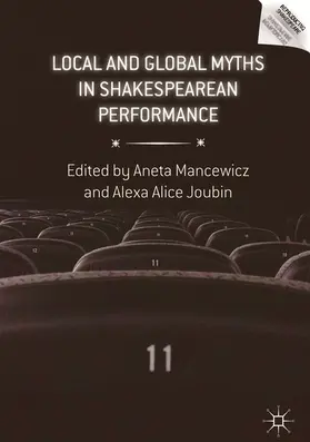 Mancewicz / Joubin |  Local and Global Myths in Shakespearean Performance | eBook | Sack Fachmedien