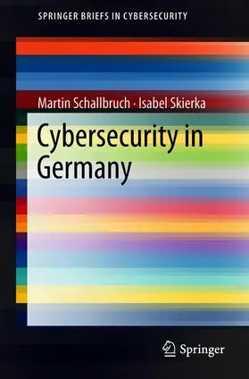 Schallbruch / Skierka |  Cybersecurity in Germany | Buch |  Sack Fachmedien