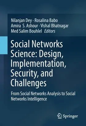 Dey / Babo / Bouhlel |  Social Networks Science: Design, Implementation, Security, and Challenges | Buch |  Sack Fachmedien