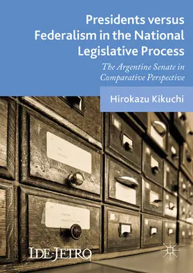 Kikuchi |  Presidents versus Federalism in the National Legislative Process | eBook | Sack Fachmedien