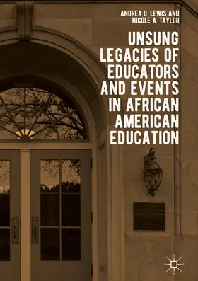 Lewis / Taylor |  Unsung Legacies of Educators and Events in African American Education | eBook | Sack Fachmedien