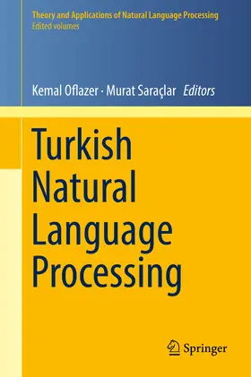 Oflazer / Saraçlar |  Turkish Natural Language Processing | eBook | Sack Fachmedien