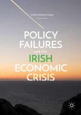 Casey |  Policy Failures and the Irish Economic Crisis | eBook | Sack Fachmedien