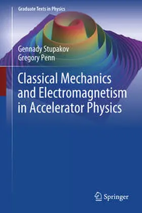 Stupakov / Penn |  Classical Mechanics and Electromagnetism in Accelerator Physics | eBook | Sack Fachmedien