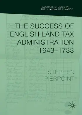 Pierpoint |  The Success of English Land Tax Administration 1643-1733 | Buch |  Sack Fachmedien