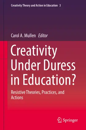 Mullen |  Creativity Under Duress in Education? | eBook | Sack Fachmedien