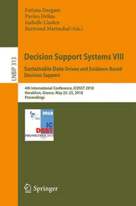 Dargam / Delias / Linden |  Decision Support Systems VIII: Sustainable Data-Driven and Evidence-Based Decision Support | eBook | Sack Fachmedien