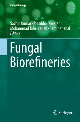 Kumar / Dheeran / Taherzadeh |  Fungal Biorefineries | eBook | Sack Fachmedien