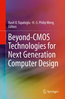 Topaloglu / Wong |  Beyond-CMOS Technologies for Next Generation Computer Design | eBook | Sack Fachmedien