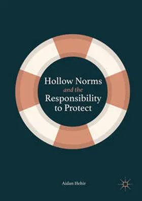 Hehir |  Hollow Norms and the Responsibility to Protect | Buch |  Sack Fachmedien