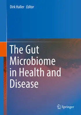 Haller |  The Gut Microbiome in Health and Disease | eBook | Sack Fachmedien