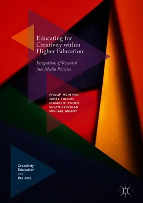 McIntyre / Fulton / Meany |  Educating for Creativity within Higher Education | Buch |  Sack Fachmedien