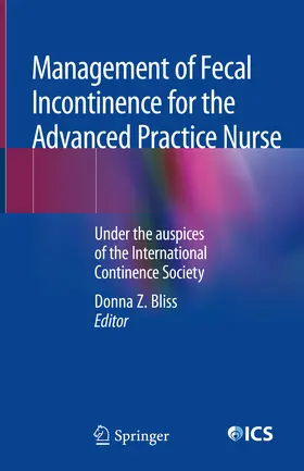 Bliss | Management of Fecal Incontinence for the Advanced Practice Nurse | E-Book | sack.de