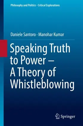 Kumar / Santoro |  Speaking Truth to Power - A Theory of Whistleblowing | Buch |  Sack Fachmedien