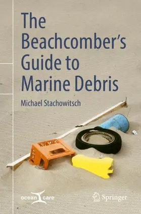 Stachowitsch |  The Beachcomber's Guide to Marine Debris | Buch |  Sack Fachmedien