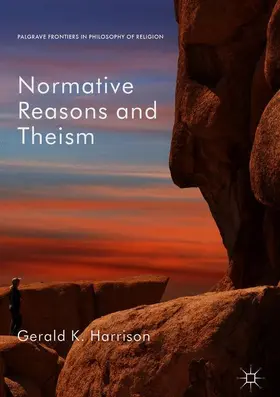 Harrison |  Normative Reasons and Theism | Buch |  Sack Fachmedien