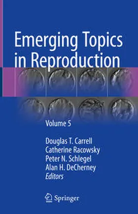 Carrell / DeCherney / Racowsky |  Emerging Topics in Reproduction | Buch |  Sack Fachmedien