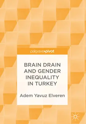 Elveren |  Brain Drain and Gender Inequality in Turkey | eBook | Sack Fachmedien