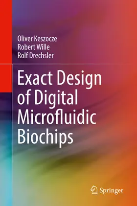 Keszocze / Wille / Drechsler | Exact Design of Digital Microfluidic Biochips | E-Book | sack.de