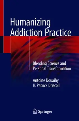 Driscoll / Douaihy |  Humanizing Addiction Practice | Buch |  Sack Fachmedien