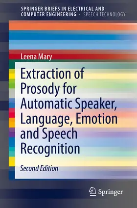 Mary | Extraction of Prosody for Automatic Speaker, Language, Emotion and Speech Recognition | E-Book | sack.de
