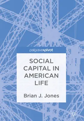 Jones |  Social Capital in American Life | eBook | Sack Fachmedien