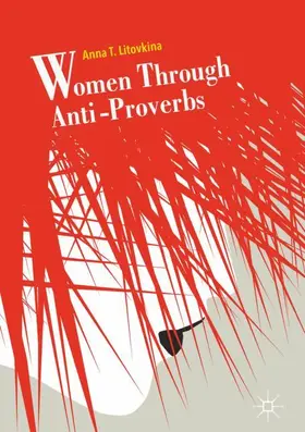 Litovkina | Women Through Anti-Proverbs | Buch | 978-3-319-91197-7 | www2.sack.de