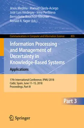 Medina / Ojeda-Aciego / Verdegay |  Information Processing and Management of Uncertainty in Knowledge-Based Systems. Applications | eBook | Sack Fachmedien