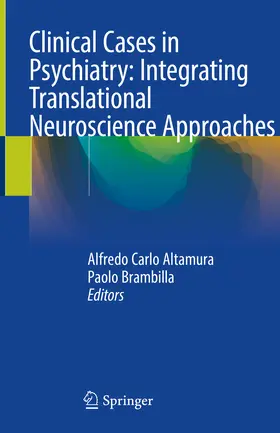 Altamura / Brambilla |  Clinical Cases in Psychiatry: Integrating Translational Neuroscience Approaches | eBook | Sack Fachmedien