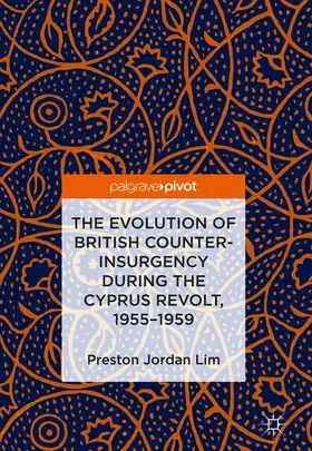 Lim |  The Evolution of British Counter-Insurgency during the Cyprus Revolt, 1955–1959 | Buch |  Sack Fachmedien