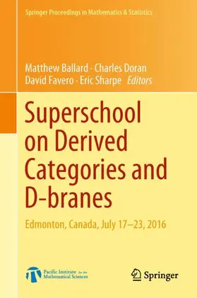 Ballard / Sharpe / Doran |  Superschool on Derived Categories and D-branes | Buch |  Sack Fachmedien