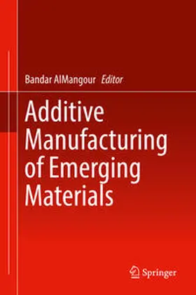 AlMangour | Additive Manufacturing of Emerging Materials | E-Book | sack.de