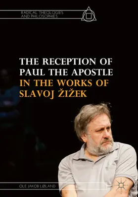 Løland |  The Reception of Paul the Apostle in the Works of Slavoj Žižek | eBook | Sack Fachmedien