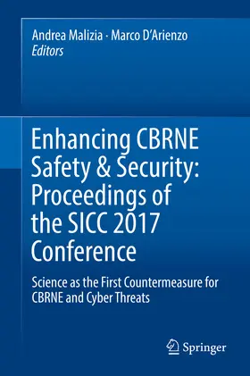 Malizia / D'Arienzo | Enhancing CBRNE Safety & Security: Proceedings of the SICC 2017 Conference | E-Book | sack.de