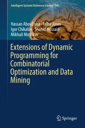 AbouEisha / Amin / Chikalov |  Extensions of Dynamic Programming for Combinatorial Optimization and Data Mining | eBook | Sack Fachmedien