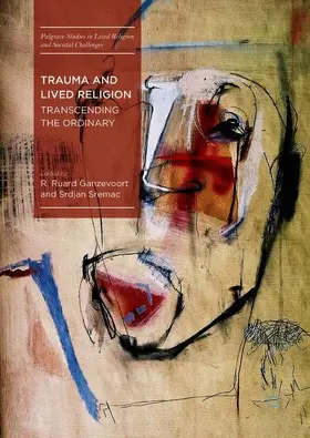 Sremac / Ganzevoort |  Trauma and Lived Religion | Buch |  Sack Fachmedien