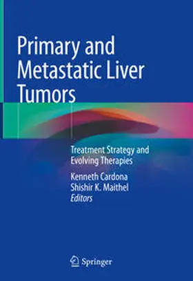 Maithel / Cardona |  Primary and Metastatic Liver Tumors | Buch |  Sack Fachmedien