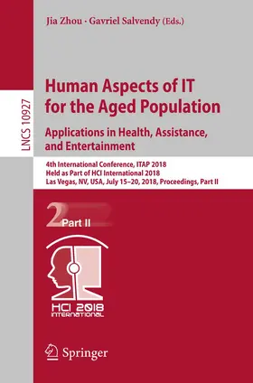 Zhou / Salvendy |  Human Aspects of IT for the Aged Population. Applications in Health, Assistance, and Entertainment | Buch |  Sack Fachmedien